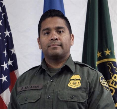 Border Patrol Agent Daniel Humberto Salazar, United States Department of Homeland Security ...