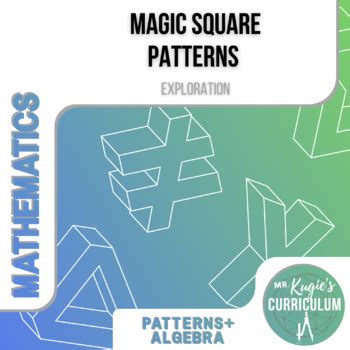 Magic Square Patterns | Math Exploration by Mr Kugie's Curriculum