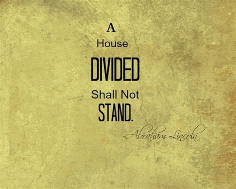 A House Divided | House divided, America quotes, Favorite quotes