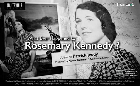 What ever happened to Rosemary Kennedy ? - FilmFreeway