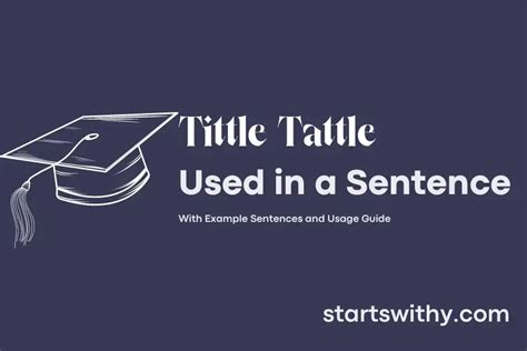 TITTLE TATTLE in a Sentence Examples: 21 Ways to Use Tittle Tattle