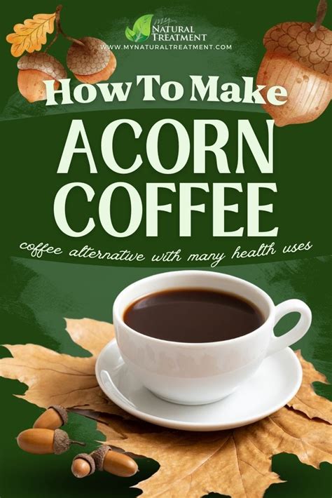 How to Make Acorn Coffee and Its Uses | Coffee benefits, Coffee recipes, Herbal recipes