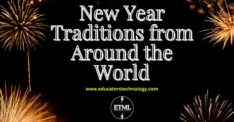 7 Unique New Year's Traditions from Around the World - Educators Technology