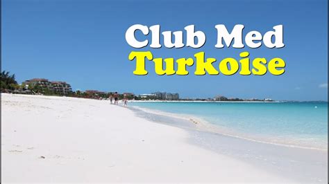 Explore the CLUB MED TURKOISE (+ amazing Grace Bay Beach and snorkeling ...