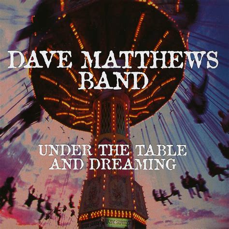 Dave Matthews Band - Under The Table & Dreaming (20th Anniversary ...