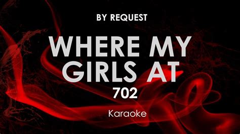 Where My Girls At | 702 karaoke - YouTube