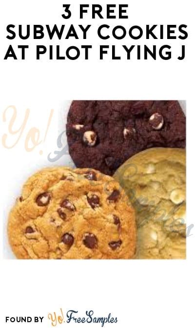 3 FREE Subway Cookies at Pilot Flying J (App Required)