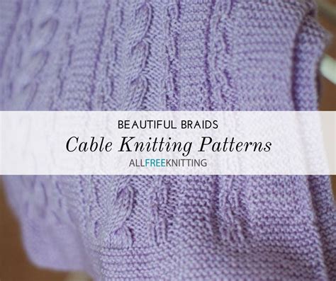 17 Cable Knitting Patterns (Free) | AllFreeKnitting.com