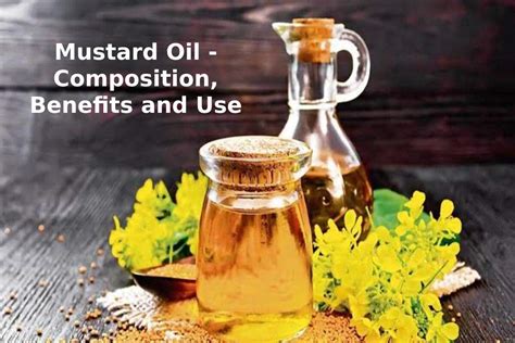 Mustard Oil - Composition, Benefits and Use - 2022