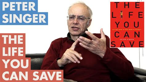 Peter Singer - The Life You Can Save - YouTube