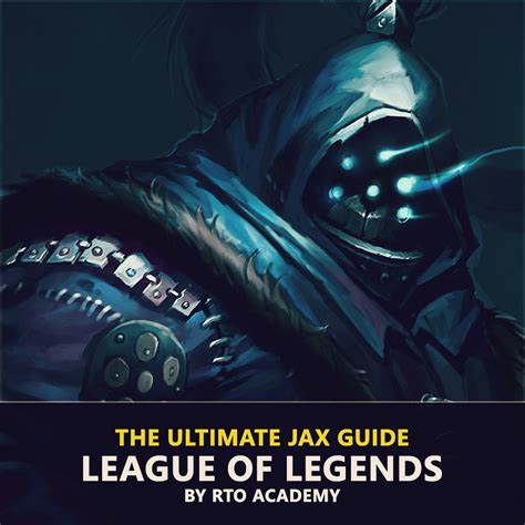 MIX: The ULTIMATE JAX Guide - League of Legends by RTO Academy