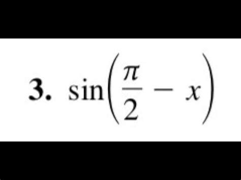 sin(pi/2 - x) name the trigonometric function that is equivalent to the expression. - YouTube