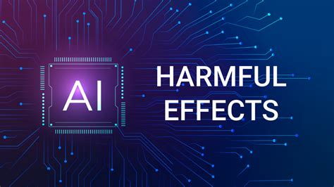 7 Harmful Effects of Artificial Intelligence (AI) - WARNING ...