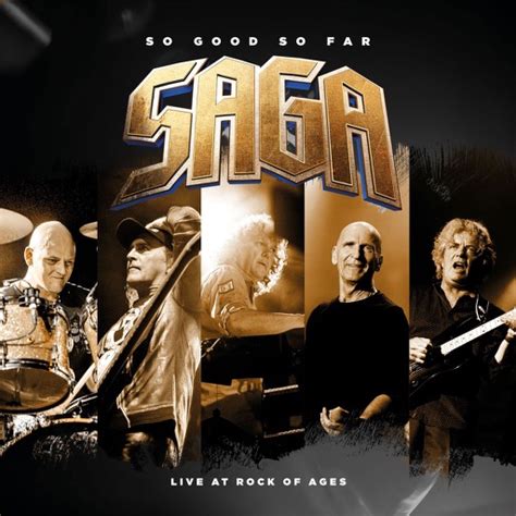 SAGA To Release New Live Album, So Good So Far - Live At Rock Of Ages, This Month; "On The Loose ...