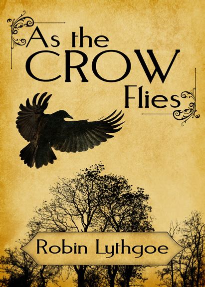 "As the Crow Flies" Blog Tour - Robin Lythgoe