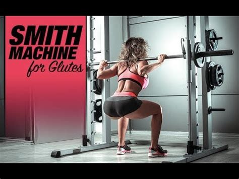 3 Best Glutes Exercises Using a Smith Machine (COMPLETE BOOTY WORKOUT!!) - YouTube