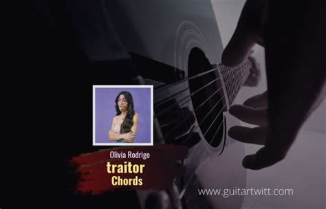 Traitor Live Chords By Olivia Rodrigo - Guitartwitt