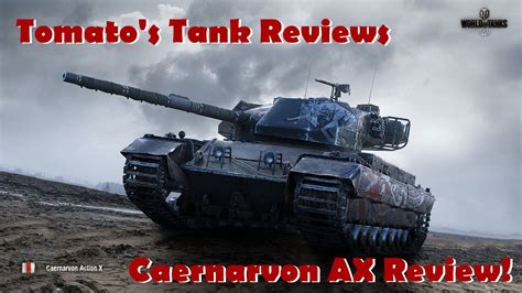 Tomato's Tank Reviews - Caernarvon AX - World of Tanks - YouTube