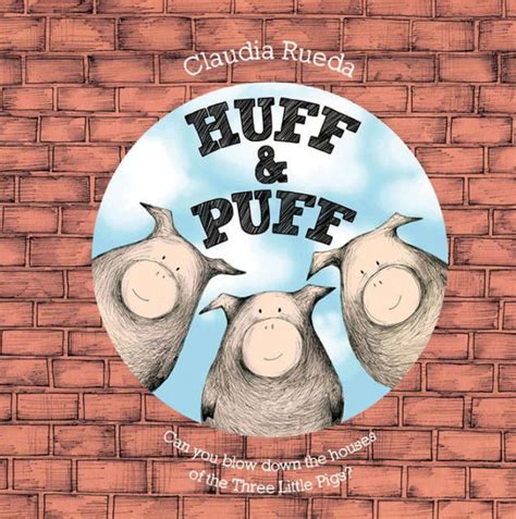 Huff & Puff: Can You Blow Down the Houses of the Three Little Pigs? by Claudia Rueda | NOOK Book ...