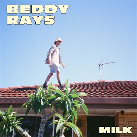 Beddy Rays - Milk - Reviews - Album of The Year