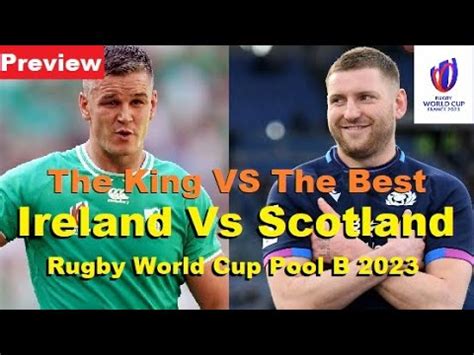 Preview: Ireland Vs Scotland Rugby World Cup Pool B 2023. Full Lineup ...