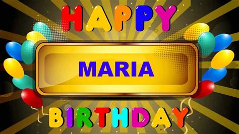 Maria - Happy Birthday - cards - Happy Birthday MARIA - YouTube