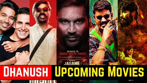 12 Dhanush Upcoming Movies List 2021 And 2022 With Cast, Story And ...