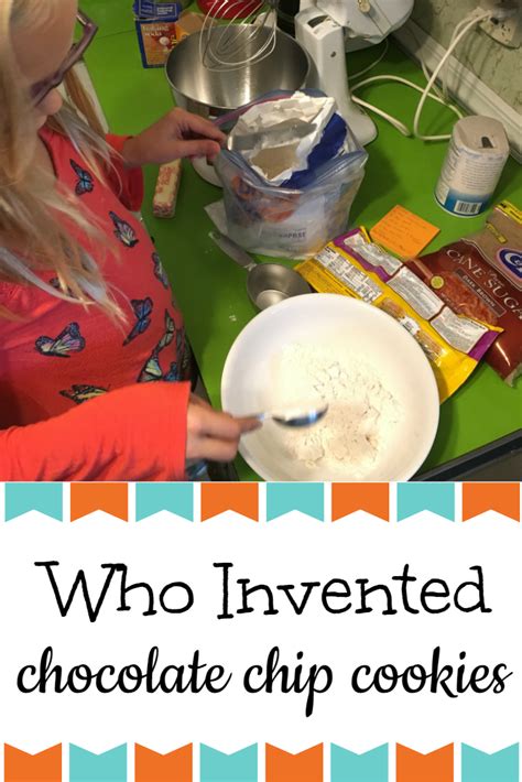 Who Invented Chocolate Chip Cookies? – You Really Can Homeschool