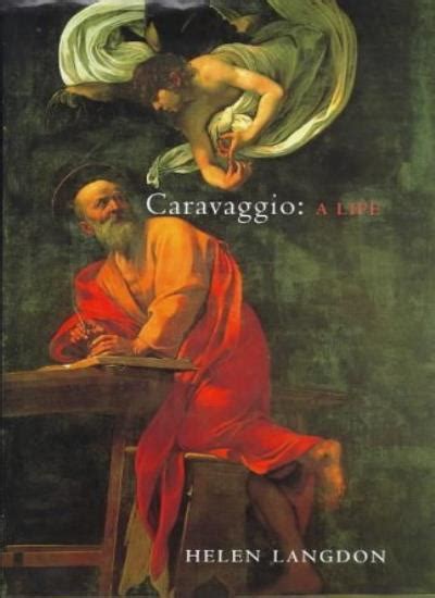 Caravaggio Biography: A Life-Helen Langdon 9780701160630 | eBay