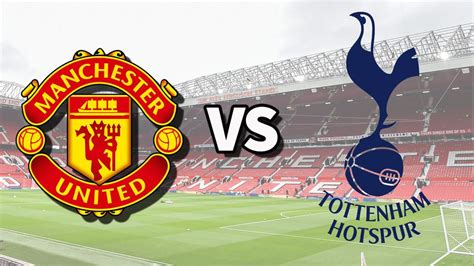 Man Utd vs Tottenham live stream: How to watch Premier League game ...