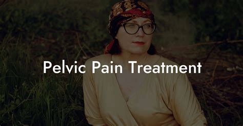 Pelvic Pain Treatment - Glutes, Core & Pelvic Floor