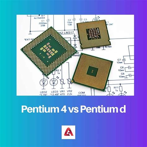 Pentium 4 vs Pentium d: Difference and Comparison