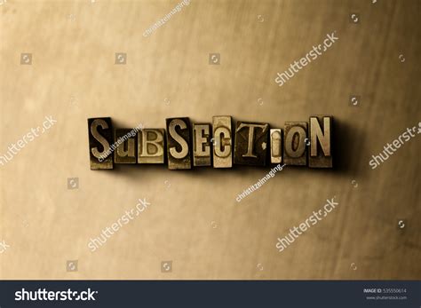 Subsection Closeup Grungy Vintage Typeset Word Stock Illustration 535550614 - Shutterstock