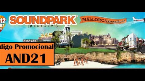 Sound Park Festival 2012- Mallorca (Codigo Promocional AND21) - YouTube