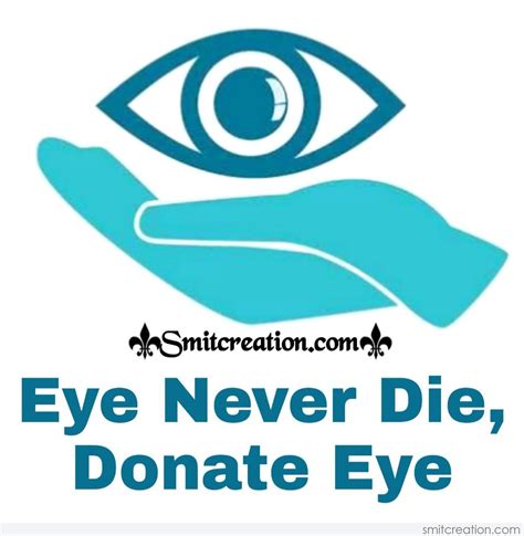 Eye Never Die, Donate Eye - SmitCreation.com