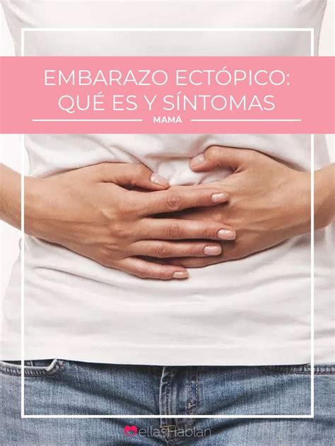 Embarazo ectópico: qué es y síntomas - Ellas Hablan | Embarazo ectopico, Embarazo, Cuidado del bebé