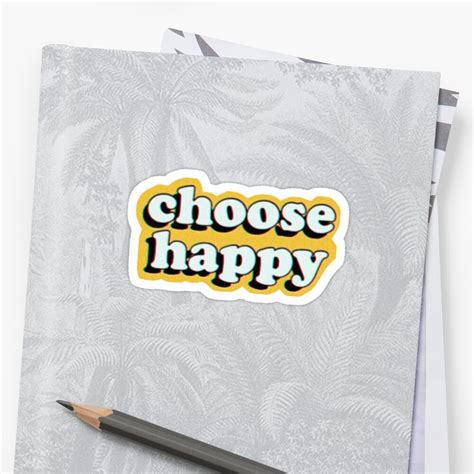 "Choose Happy" Stickers by LindseyL | Redbubble