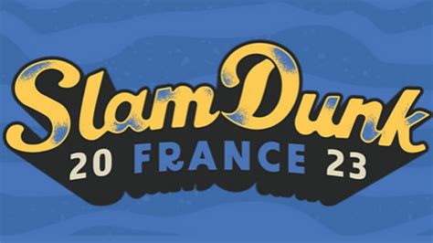 Slam Dunk Festival France 2023 Lineup - Jun 2, 2023