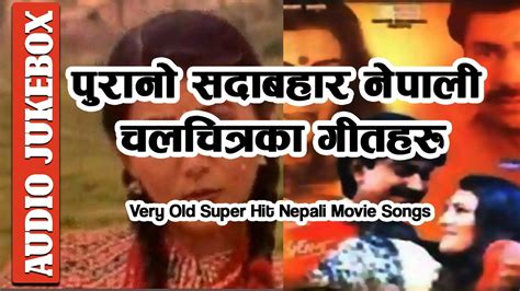 Old Nepali Movie Songs Collection | Super Hit Old Nepali Movie Songs ...