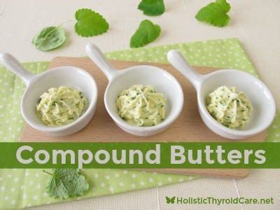 Compound Grass Fed Butter Recipes heart healthy omega 3's & vitamin A