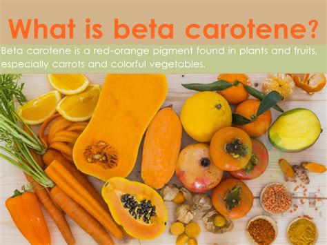 What is beta carotene?