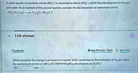 SOLVED: In some aquatic ecosystems, nitrate (NO3-) is converted to nitrite (NO2-) which then ...