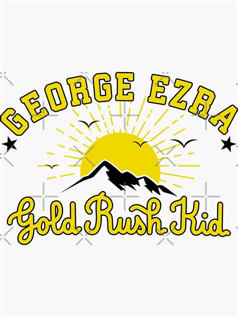 "George Ezra Merch Gold Rush Kid Mountains" Sticker for Sale by BenRyme ...