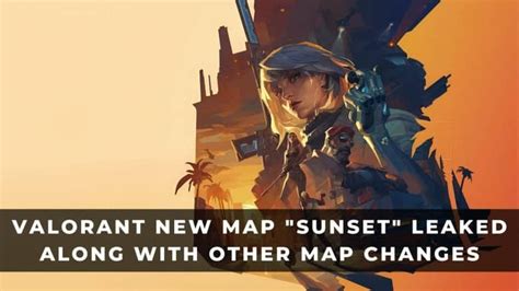 Valorant New Map "Sunset" Leaked With Other Map Changes - KeenGamer