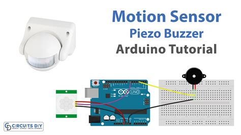 Motion Sensor with Piezo Buzzer - Arduino Tutorial