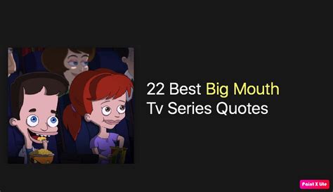 22 Best Big Mouth Tv Series Quotes | NSF - Music Magazine