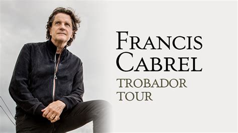 Francis Cabrel Trobador Tour - Francis Cabrel