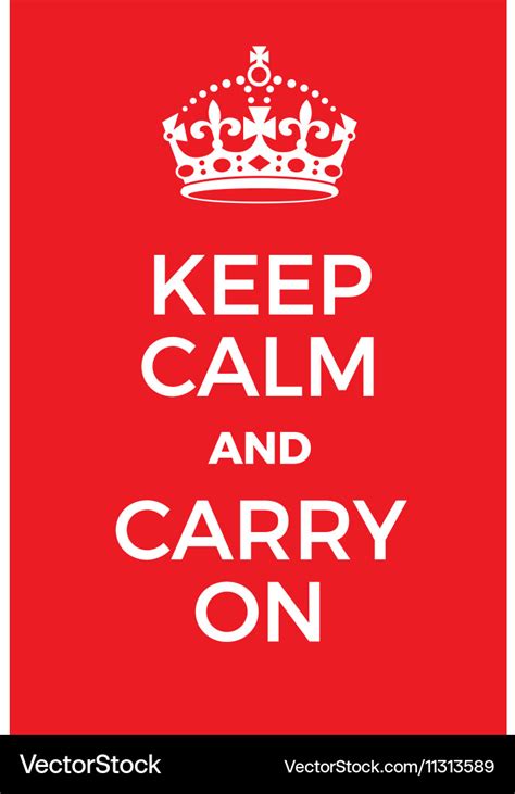 Keep Calm and Carry On poster Royalty Free Vector Image