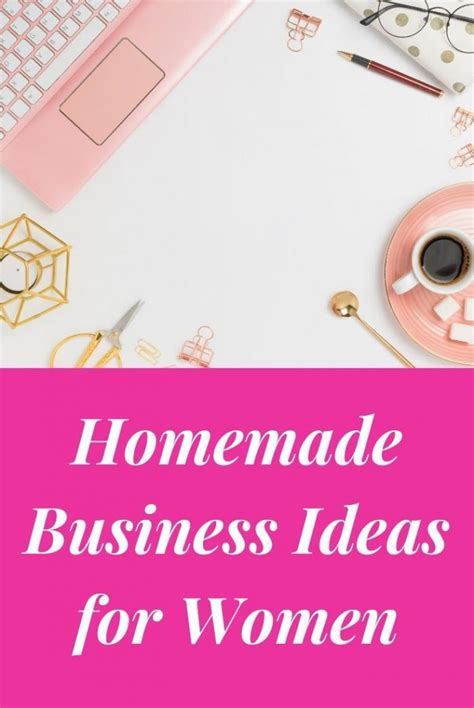 Profitable Homemade Business Ideas for Women - Craft Business Tips