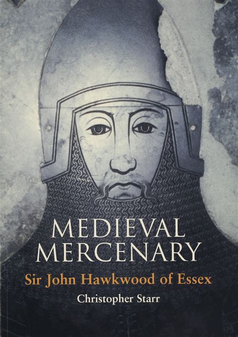 Medieval Mercenary: Sir John Hawkwood